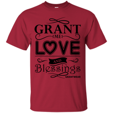 GRANT ME LOVE AND BLESSINGS T-SHIRT